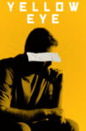 Yellow Eye Movie Streaming Online
