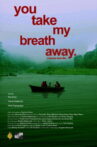 You Take My Breath Away. Movie Streaming Online
