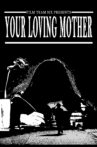 Your Loving Mother Movie Streaming Online