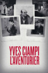Yves Ciampi: The Adventurer Movie Streaming Online