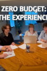 Zero Budget: The Experience Movie Streaming Online