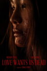 Love Wants Us Dead Movie Streaming Online